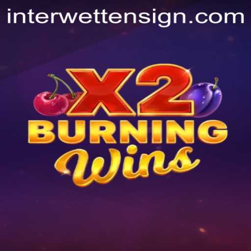 Exploring the Excitement of BurningWinsX2 with Interwetten